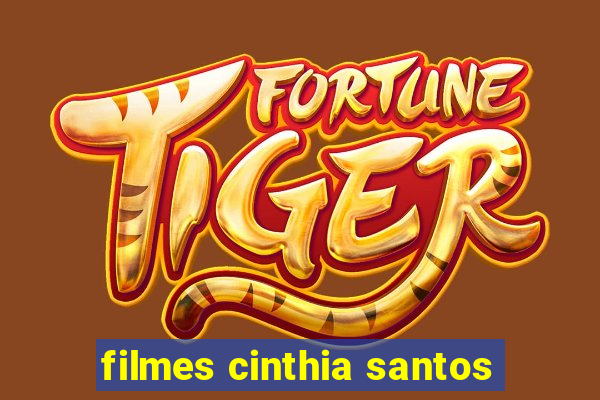 filmes cinthia santos